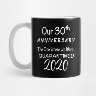 Our 30th Anniversary Quarantined Mug